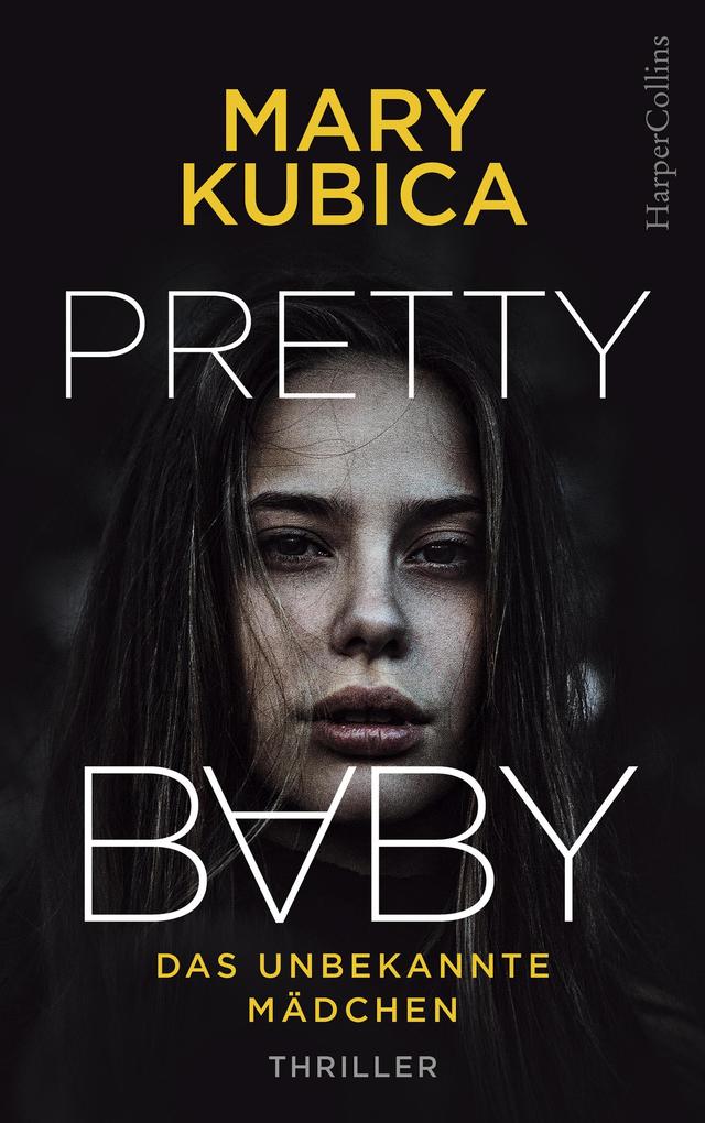 Produktbild: Pretty Baby - Das unbekannte Mädchen | Mary Kubica