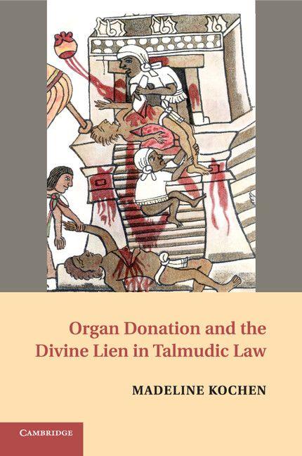 Produktbild: Organ Donation and the Divine Lien in Talmudic Law | Madeline Kochen