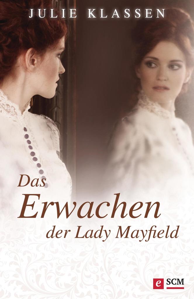 Produktbild: Das Erwachen der Lady Mayfield | Julie Klassen