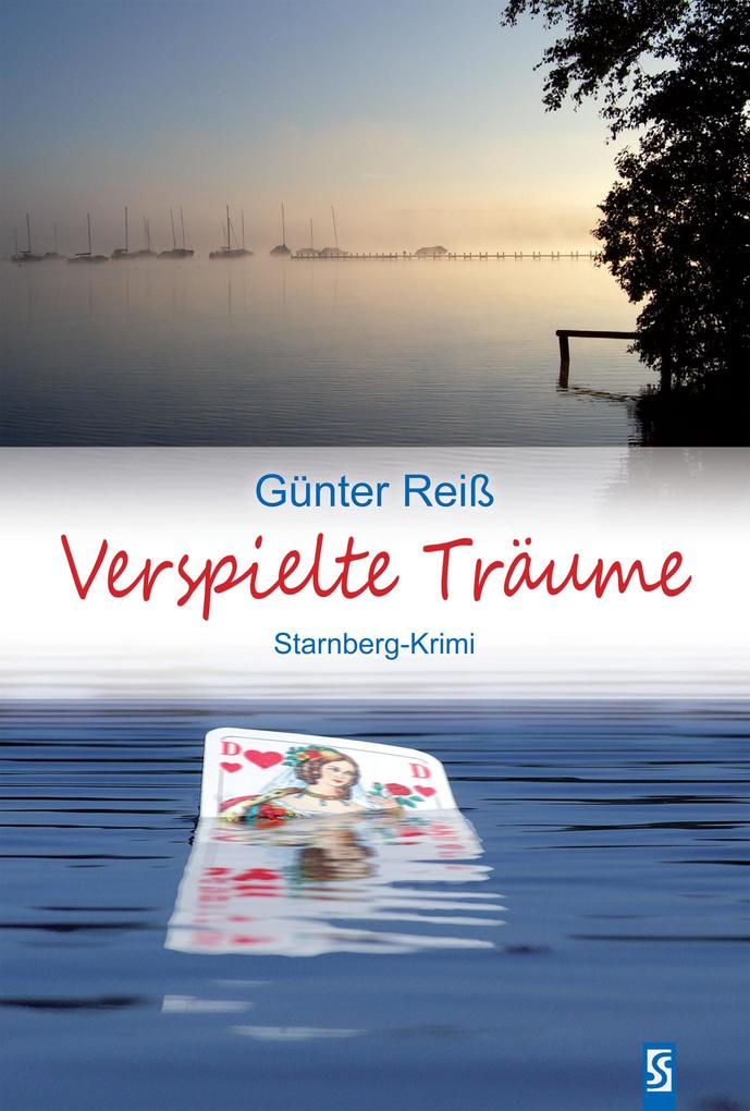 Produktbild: Verspielte Träume: Regionalkrimi Bayern | Günter Reiß