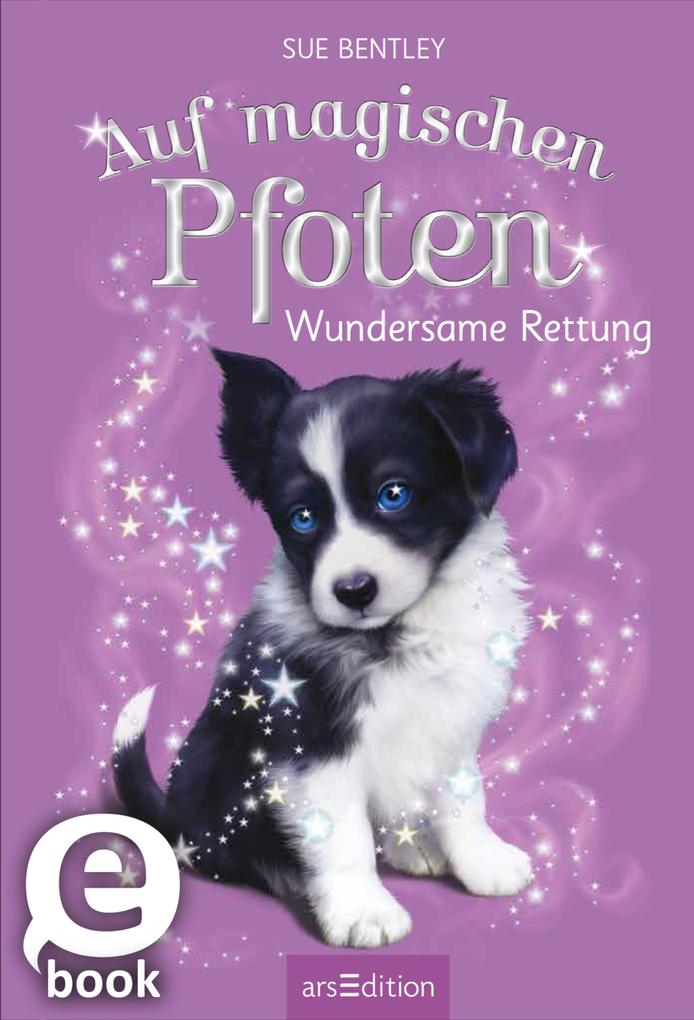 Produktbild: Auf magischen Pfoten - Wundersame Rettung | Sue Bentley