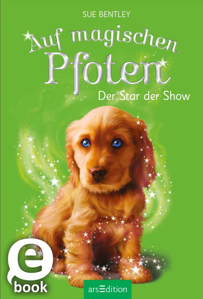 Produktbild: Auf magischen Pfoten - Der Star der Show | Sue Bentley