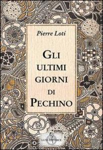 Produktbild: Gli ultimi giorni di Pechino | Pierre Loti