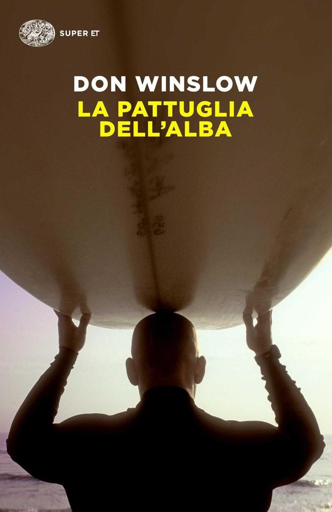Produktbild: La pattuglia dell'alba | Don Winslow