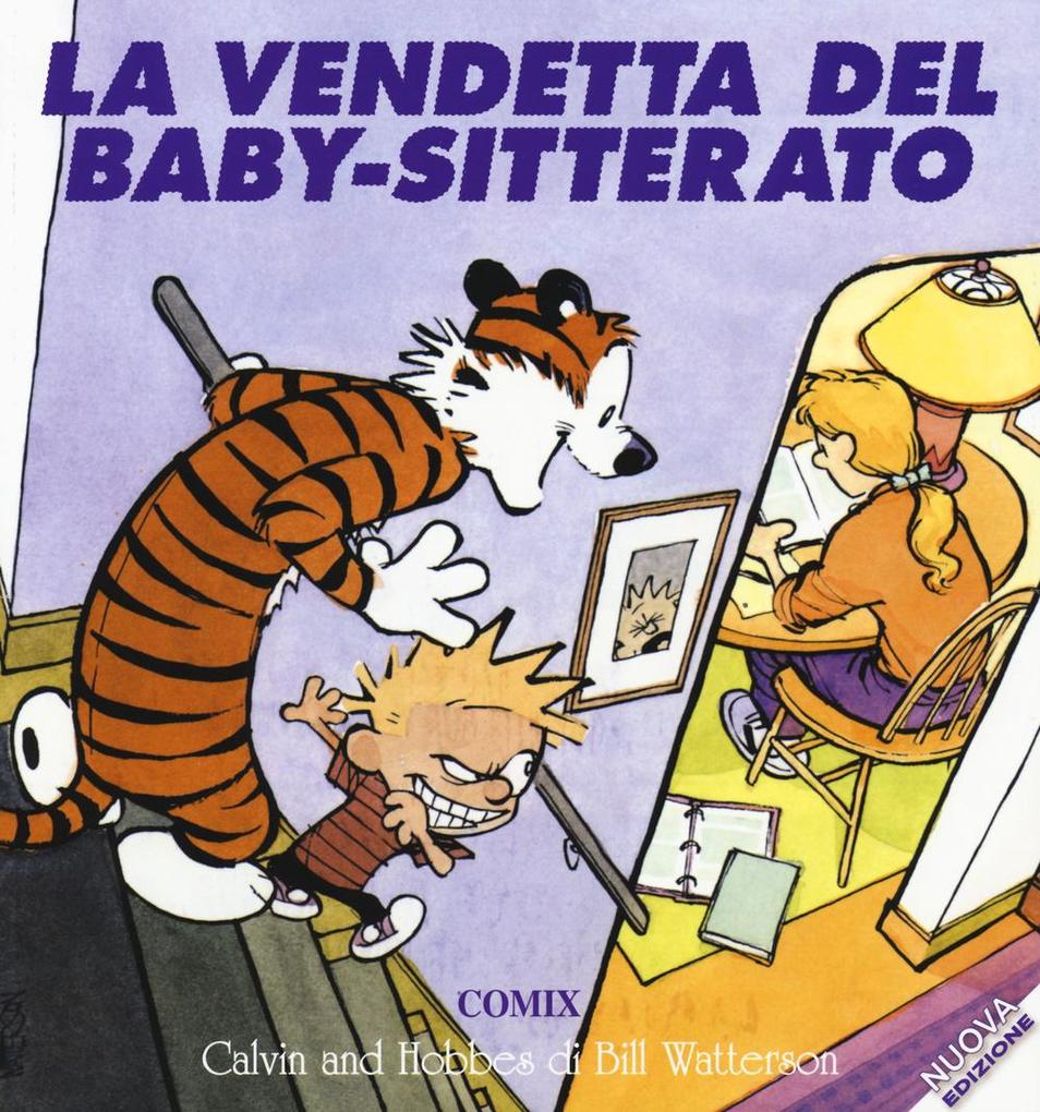 Produktbild: La vendetta del baby-sitterato. Calvin & Hobbes | Bill Watterson