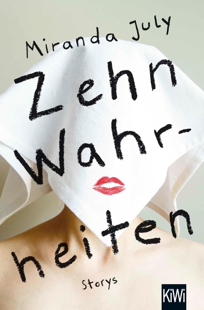 Produktbild: Zehn Wahrheiten | Miranda July