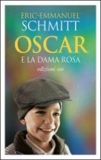 Produktbild: Oscar e la dama rosa | Eric-Emmanuel Schmitt