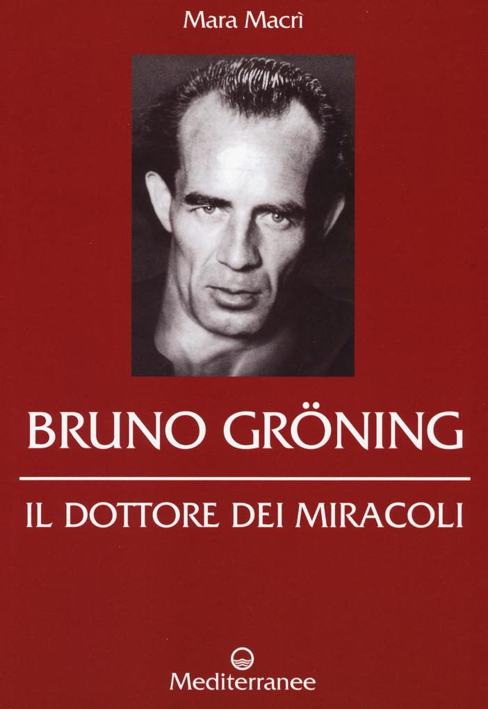 Produktbild: Bruno Gröning. Il dottore dei miracoli | Mara Macrì