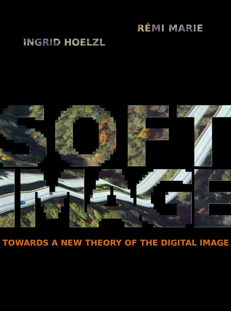 Produktbild: Softimage | Ingrid Hoelzl, Remi Marie