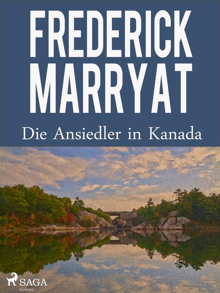 Produktbild: Die Ansiedler in Kanada | Frederick Marryat