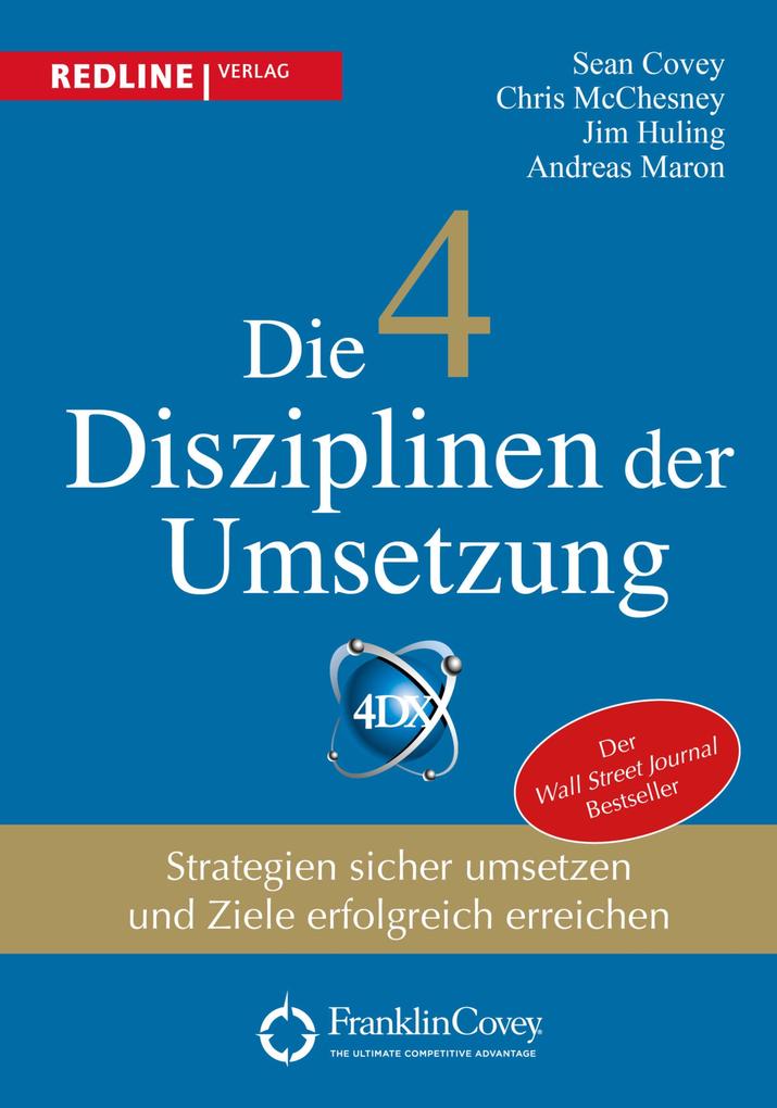 Produktbild: Die 4 Disziplinen der Umsetzung | Sean Covey, Chris McChesney, Jim Huling, Andreas Maron