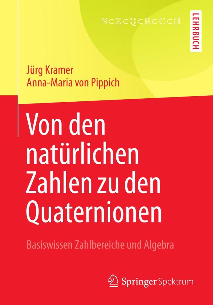 Produktbild: Von den natürlichen Zahlen zu den Quaternionen | Jürg Kramer, Anna-Maria von Pippich