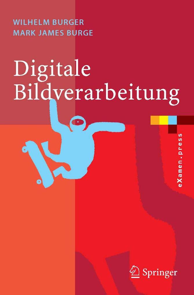 Produktbild: Digitale Bildverarbeitung | Wilhelm Burger, Mark James Burge