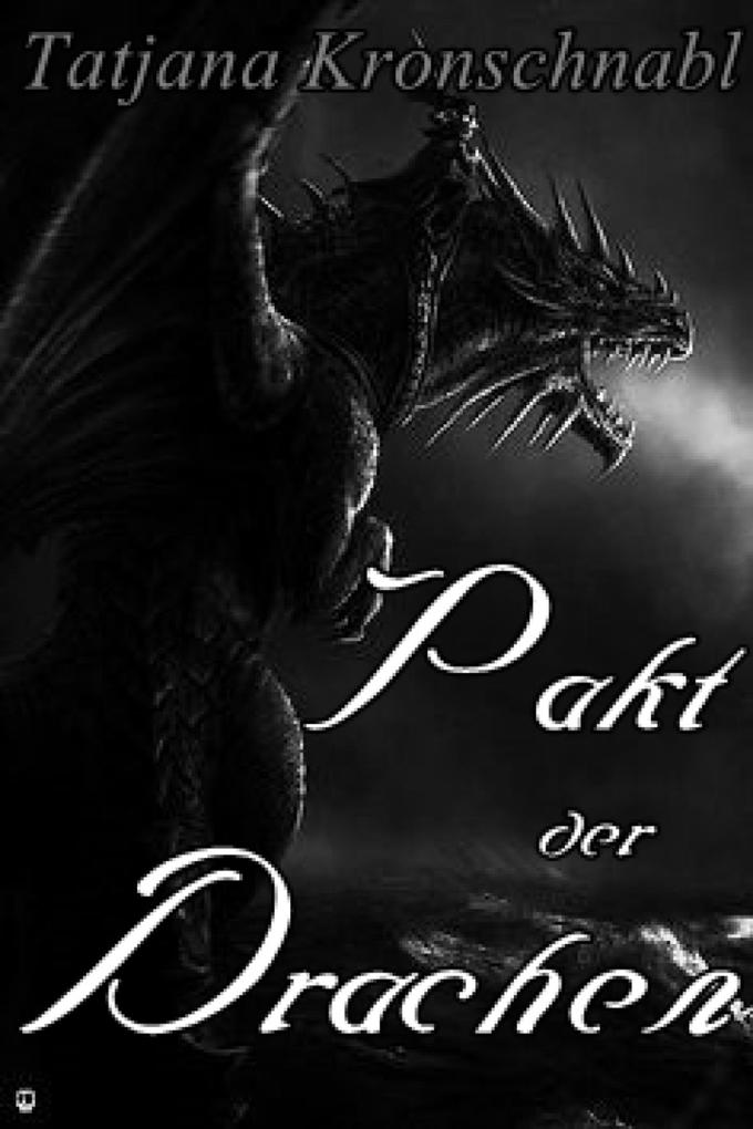 Produktbild: Pakt der Drachen | Tatjana Kronschnabl