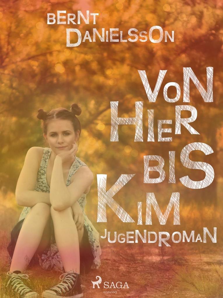 Produktbild: Von hier bis Kim | Bernt Danielsson