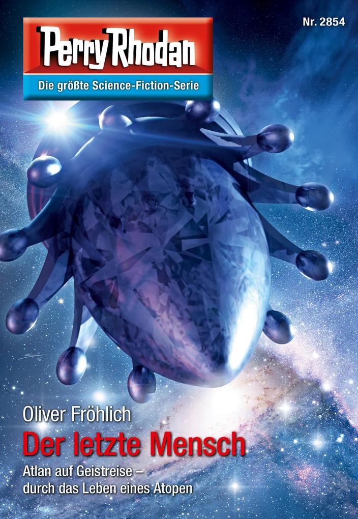 Produktbild: Perry Rhodan 2854: Der letzte Mensch | Oliver Fröhlich