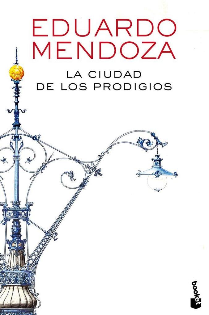 Produktbild: La ciudad de los prodigios | Eduardo Mendoza