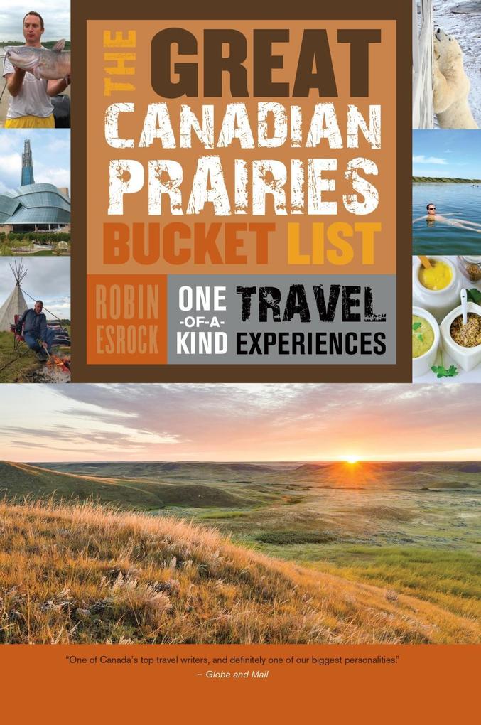 Produktbild: The Great Canadian Prairies Bucket List | Robin Esrock