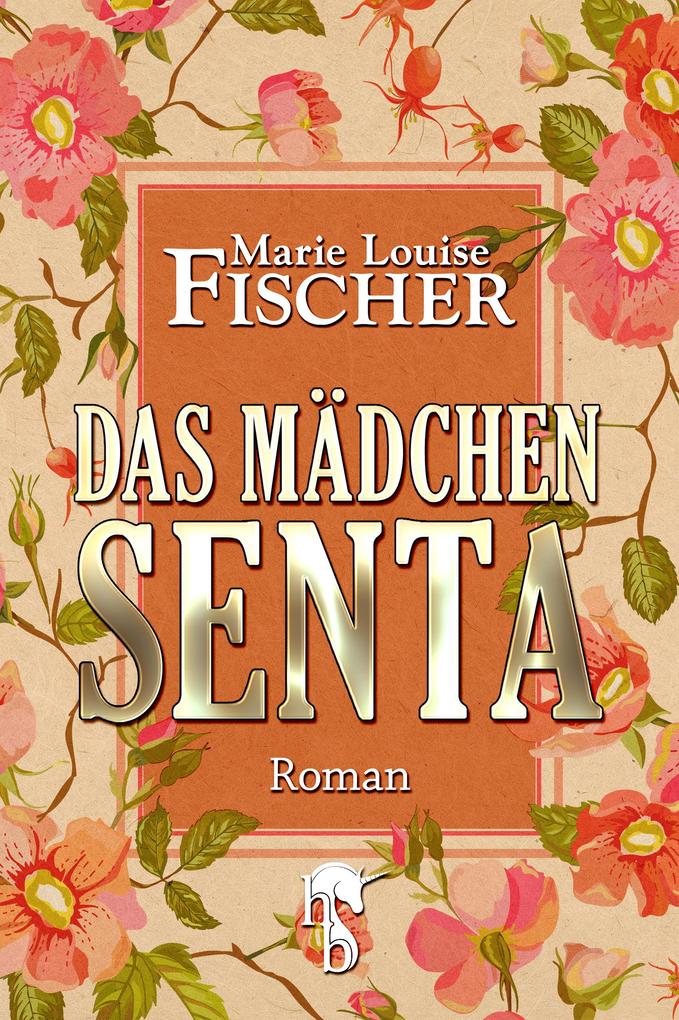 Produktbild: Das Mädchen Senta | Marie Louise Fischer