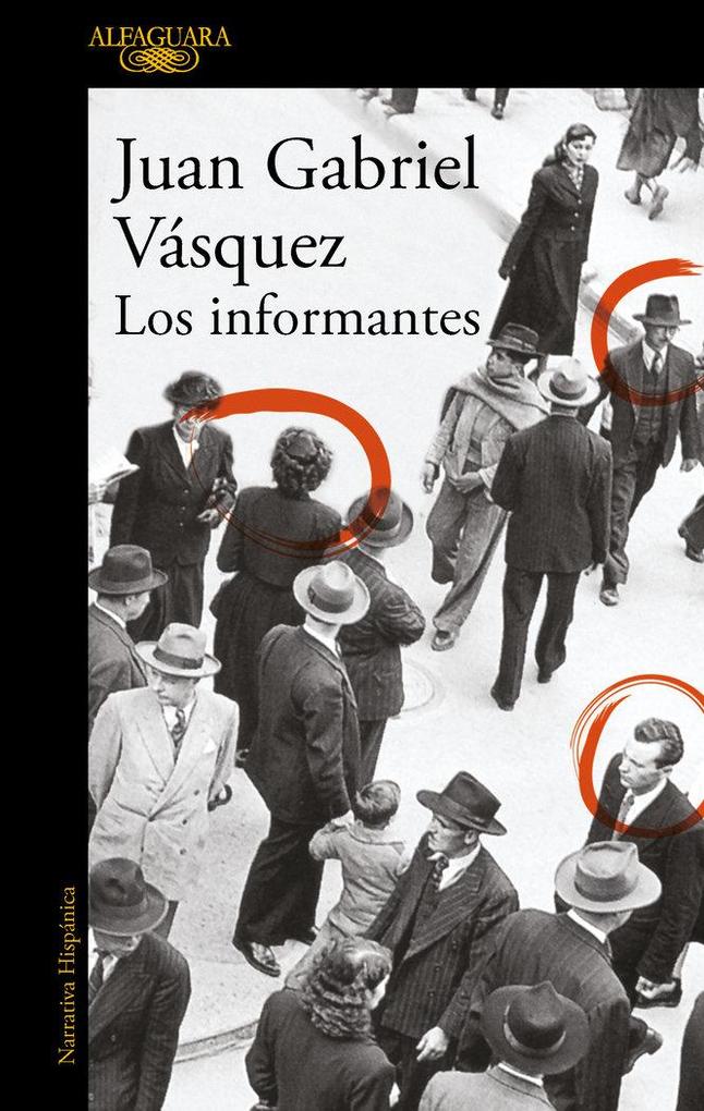Produktbild: Los informantes | Juan Gabriel Vásquez
