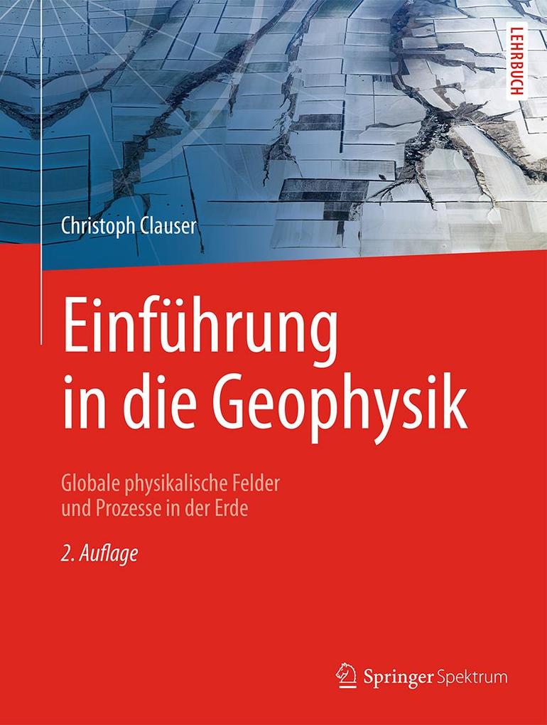 Produktbild: Einführung in die Geophysik | Christoph Clauser