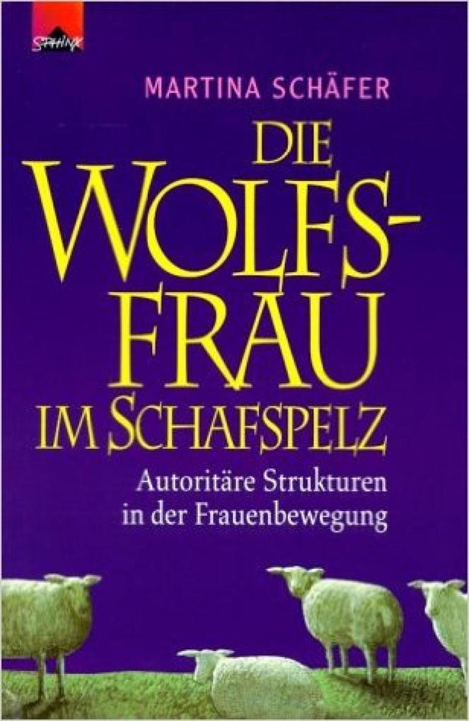 Produktbild: Die Wolfsfrau im Schafspelz | Martina Schäfer