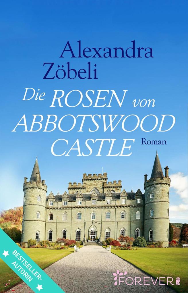 Produktbild: Die Rosen von Abbotswood Castle | Alexandra Zöbeli