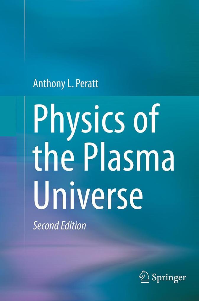 Produktbild: Physics of the Plasma Universe | Anthony L. Peratt