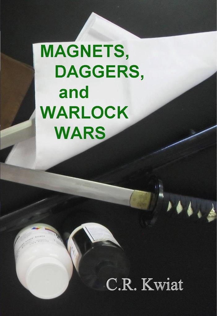 Magnets, Daggers, and Warlock Wars als eBook epub
