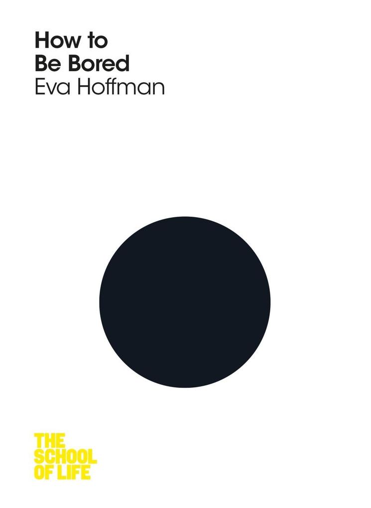 Produktbild: How to Be Bored | Eva Hoffman