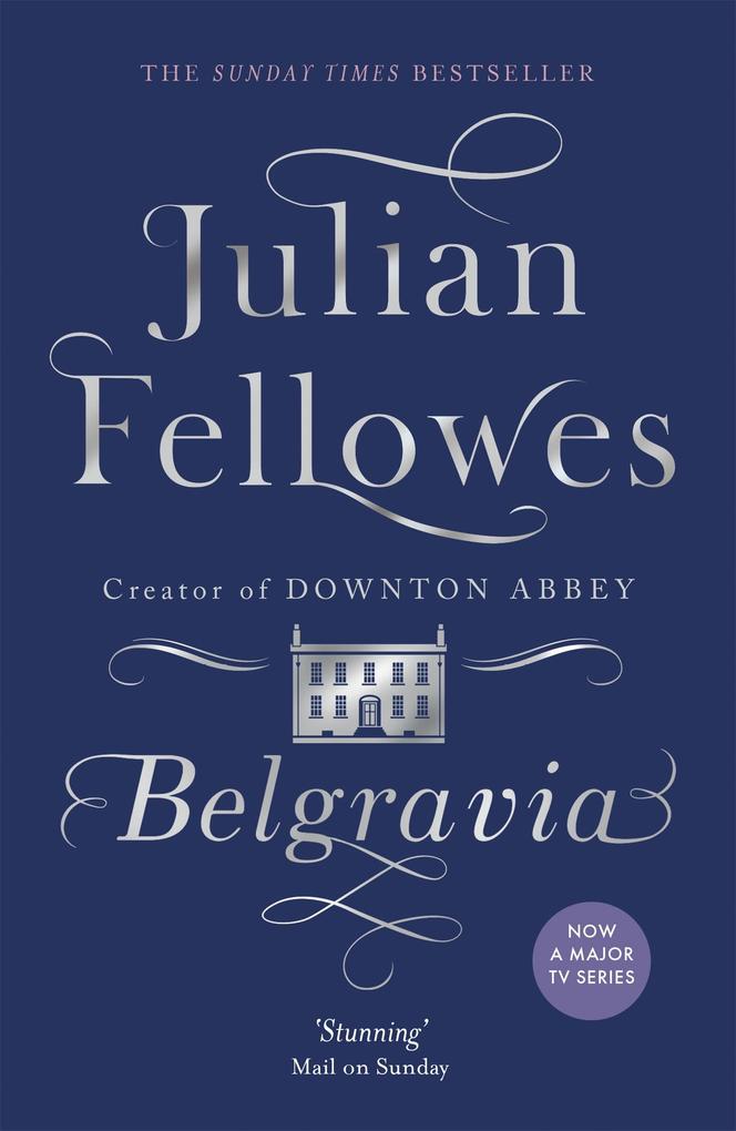 Produktbild: Julian Fellowes's Belgravia | Julian Fellowes