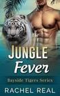 Jungle Fever (Bayside Tigers, #6)