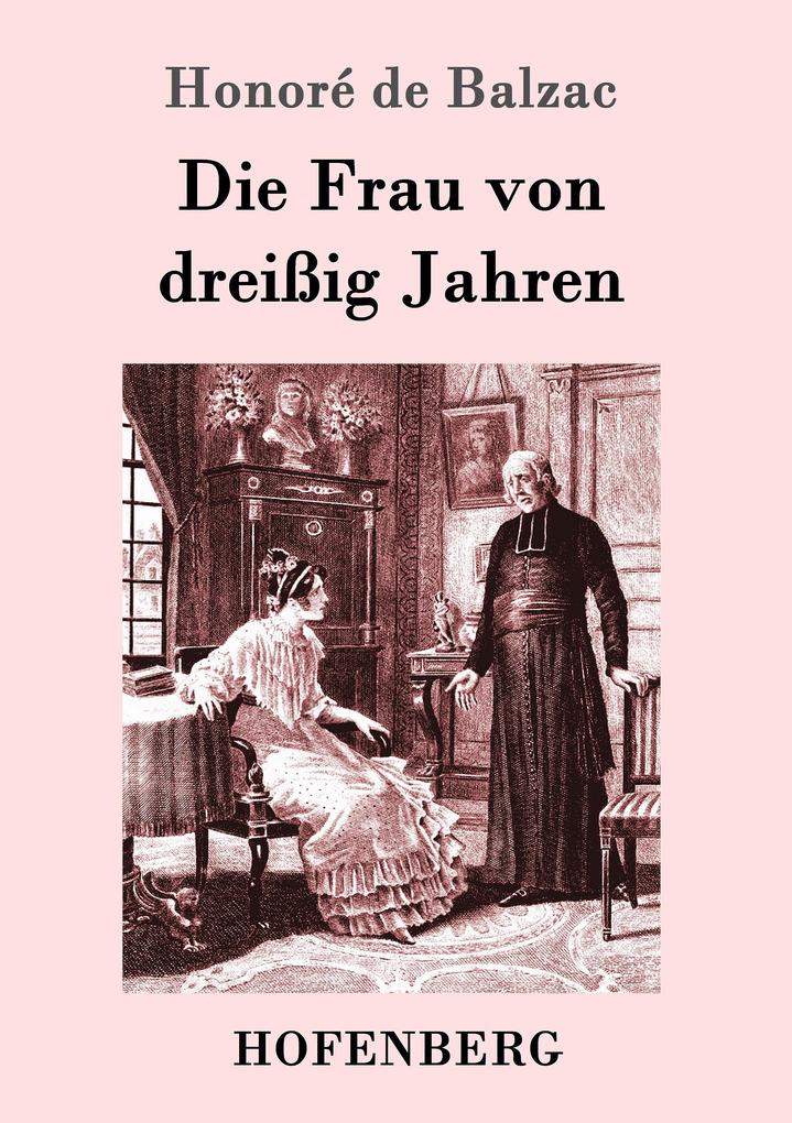 Produktbild: Die Frau von dreißig Jahren | Honoré de Balzac