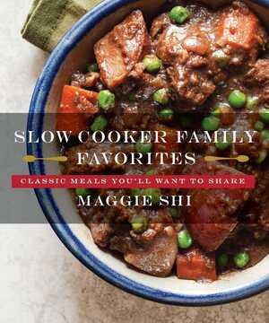 Produktbild: Slow Cooker Family Favorites: Classic Meals You'll Want to Share | Maggie Shi