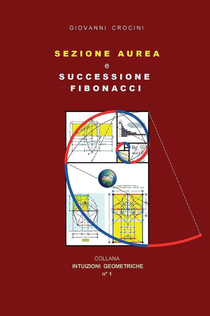Produktbild: Sezione Aurea e Successione di Fibonacci | Giovanni Crocini