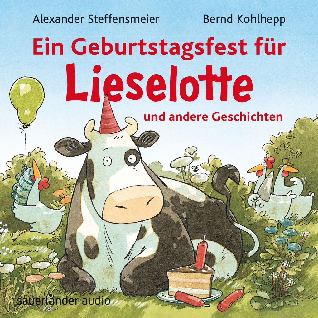 Produktbild: Ein Geburtstagsfest für Lieselotte und andere Geschichten - Hörbücher von Kuh Lieselotte | Alexander Steffensmeier