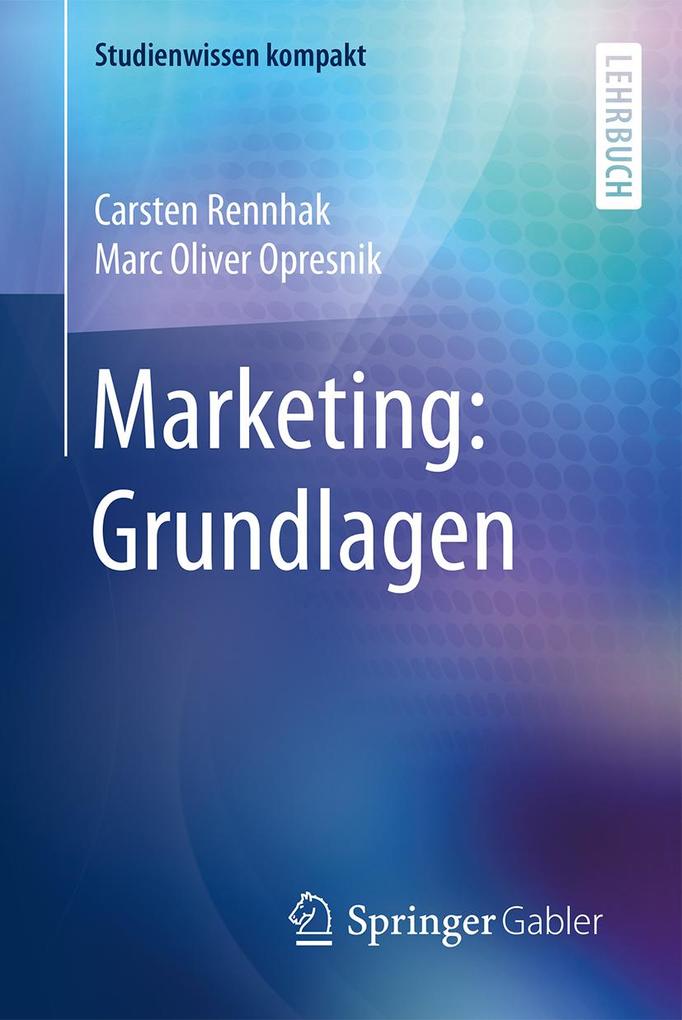 Produktbild: Marketing: Grundlagen | Carsten Rennhak, Marc Oliver Opresnik