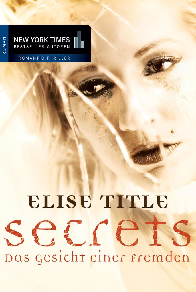 Produktbild: Secrets: Das Gesicht einer Fremden | Elise Title