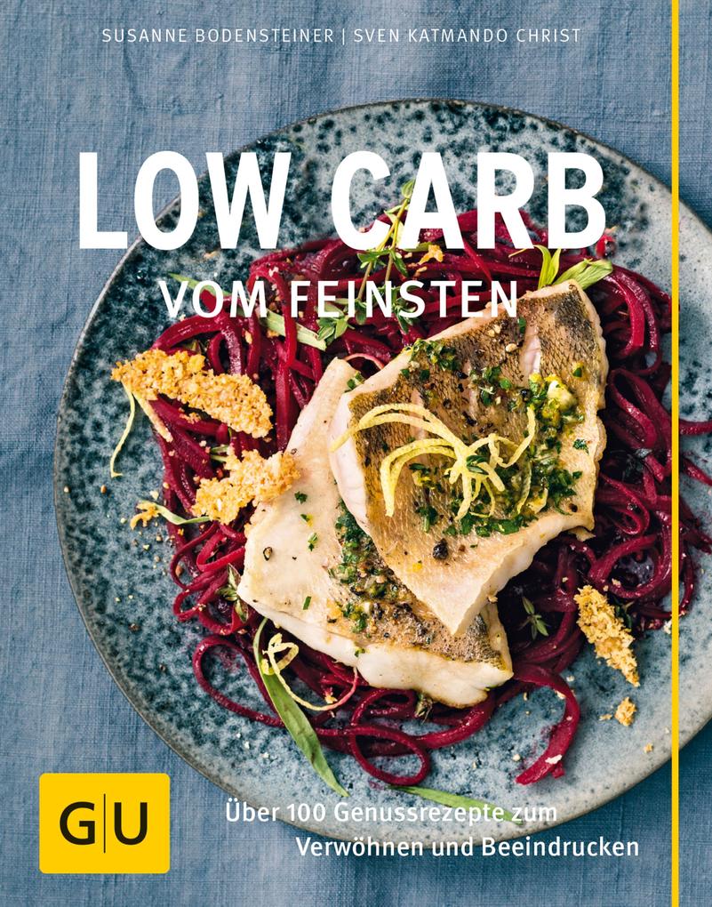 Produktbild: Low Carb vom Feinsten | Susanne Bodensteiner, Sven Katmando Christ