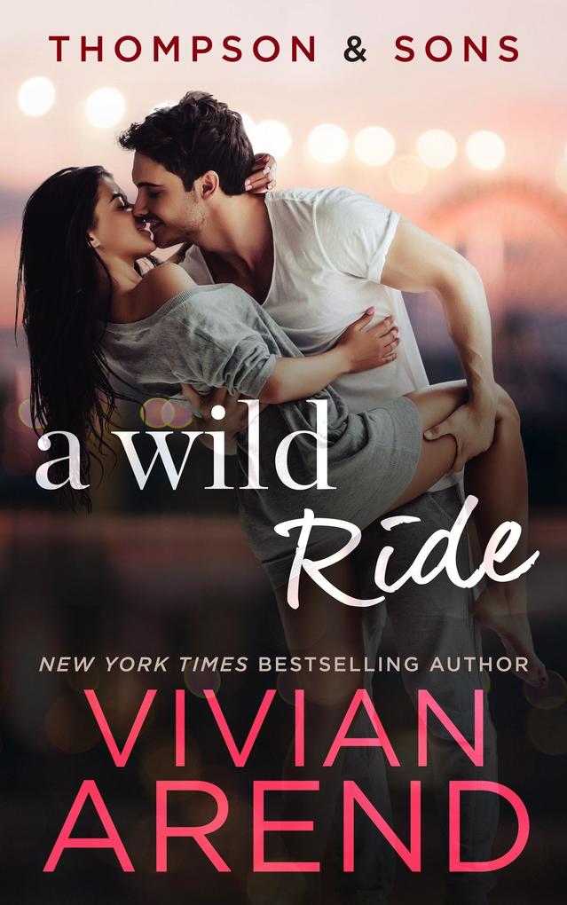 Produktbild: A Wild Ride (Thompson & Sons, #5) | Vivian Arend