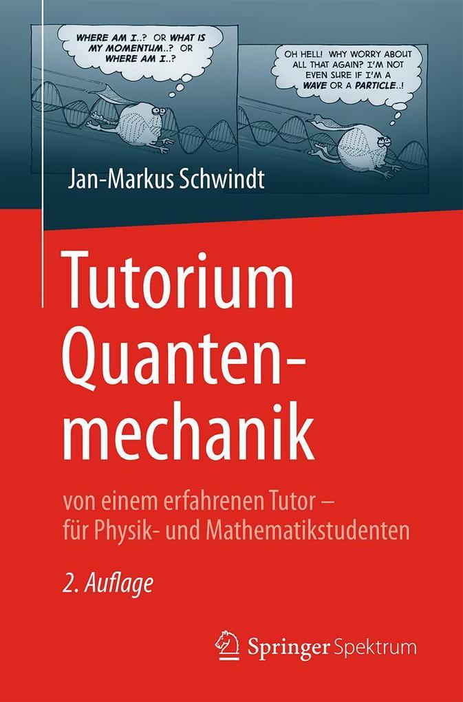 Produktbild: Tutorium Quantenmechanik | Jan-Markus Schwindt