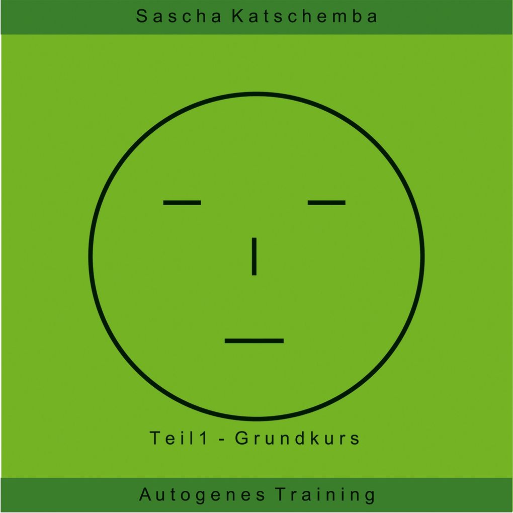 Produktbild: Autogenes Training - Teil 1 | Sascha Katschemba
