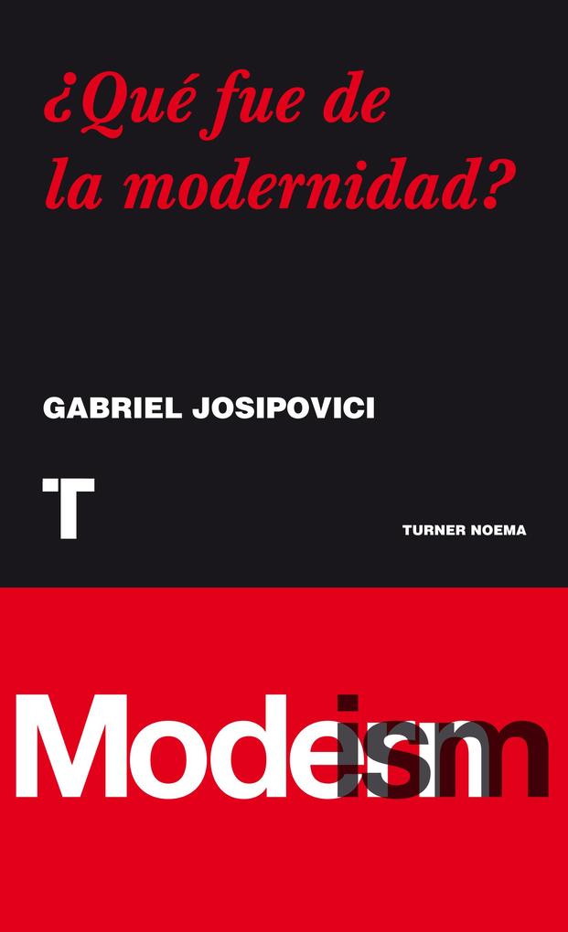 Produktbild: Qué fue de la modernidad? | Gabriel Josipovici