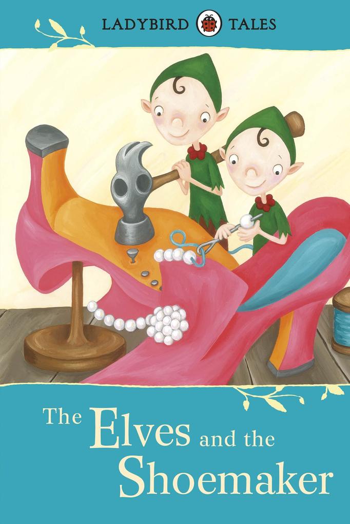 Produktbild: Ladybird Tales: The Elves and the Shoemaker | Vera Southgate