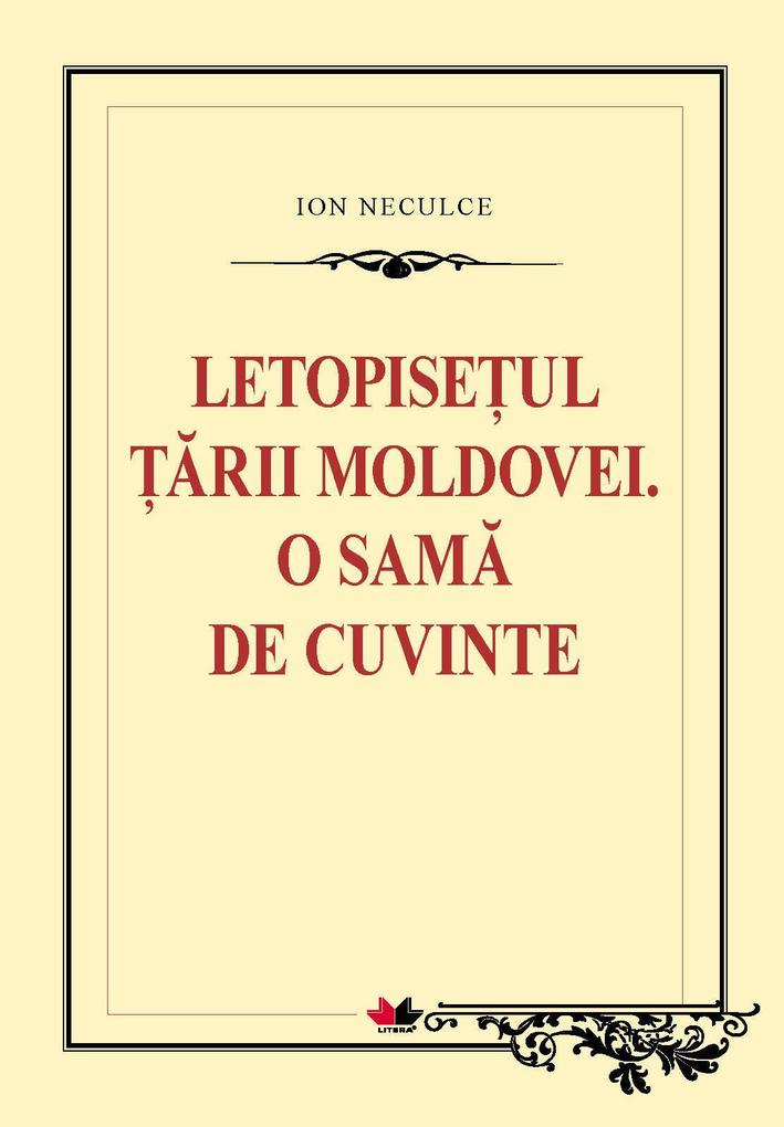 Produktbild: Letopiseul arii Moldovei. O sama de cuvinte | Ion Neculce