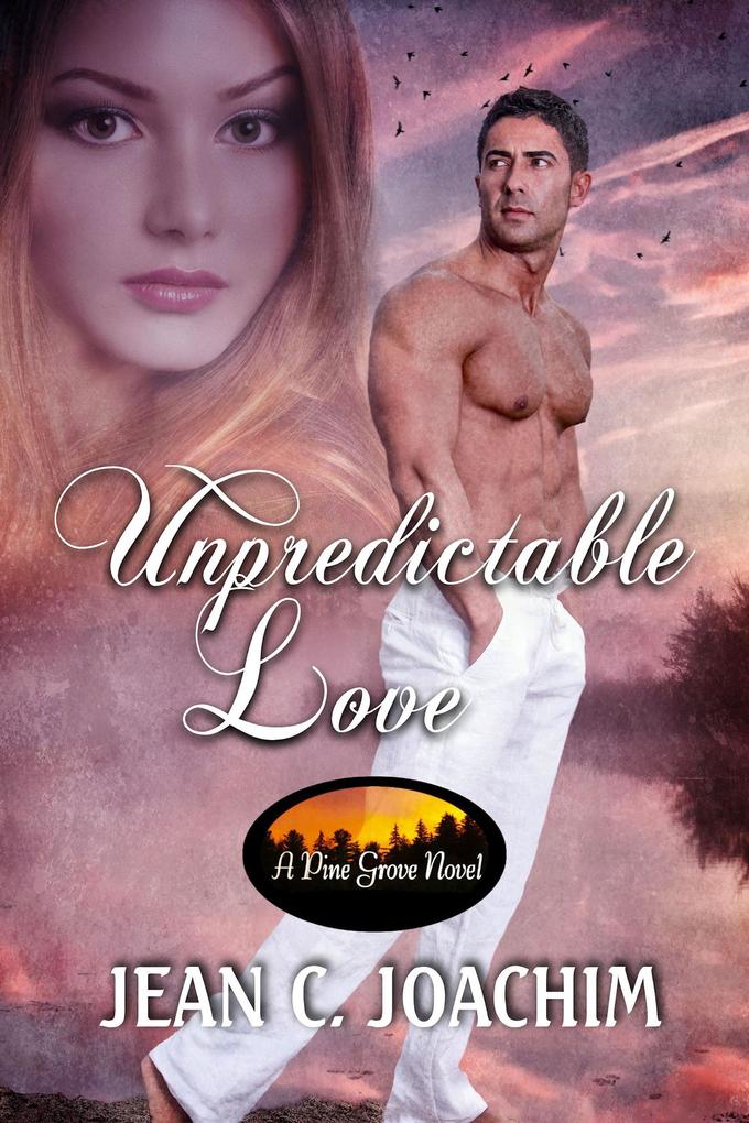 Produktbild: Unpredictable Love (Pine Grove, #1) | Jean Joachim