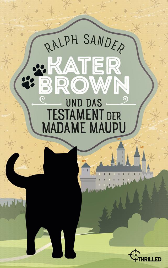 Produktbild: Kater Brown und das Testament der Madame Maupu | Ralph Sander