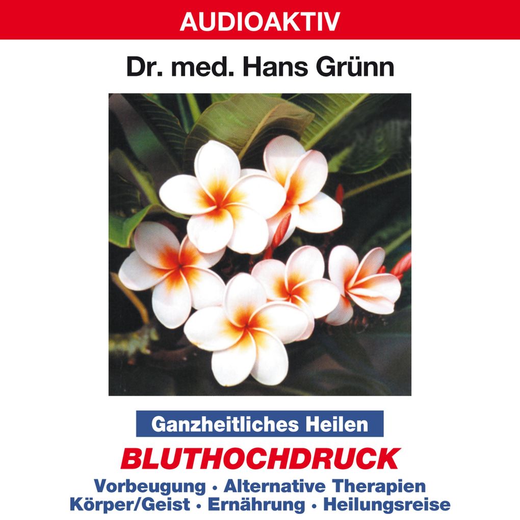 Produktbild: Ganzheitliches Heilen: Bluthochdruck | Dr. Hans Grünn