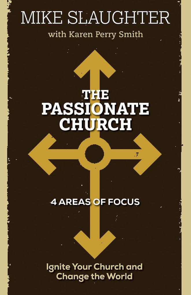Produktbild: The Passionate Church | Mike Slaughter, Karen Perry Smith