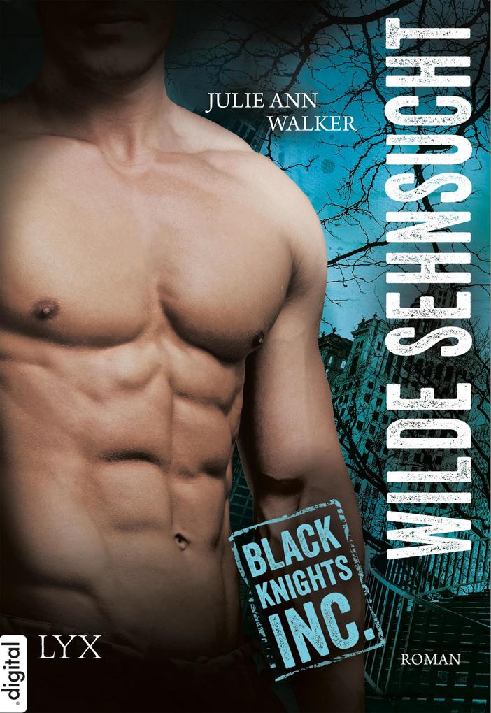 Produktbild: Black Knights Inc. - Wilde Sehnsucht | Julie Ann Walker